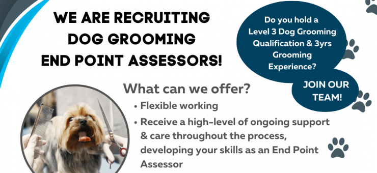 WE ARE RECRUITING DOG GROOMING END POINT ASSESSORS //